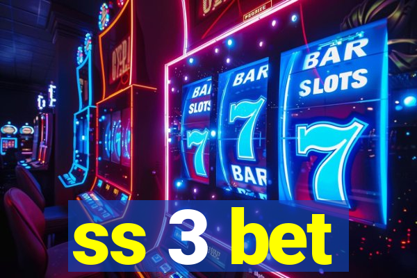 ss 3 bet